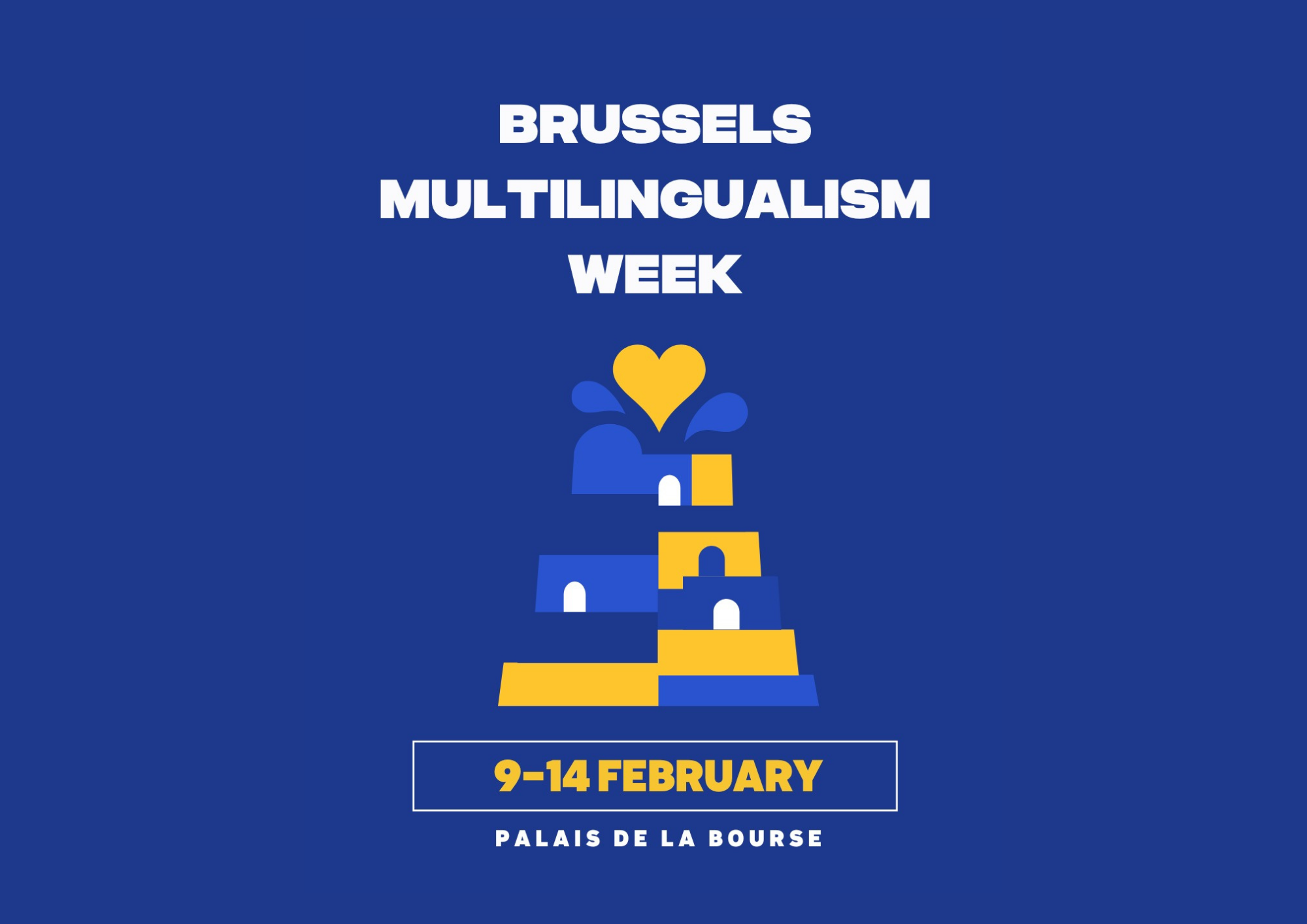 Brussels Multilingualism Week. 9–14 February. Palais de la Bourse.